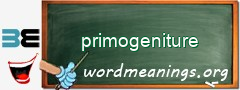 WordMeaning blackboard for primogeniture